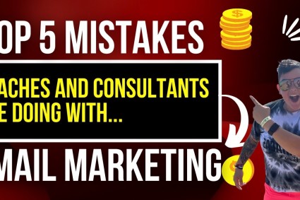 Top 5 MISTAKES coaches and consultants are doing with Email Marketing