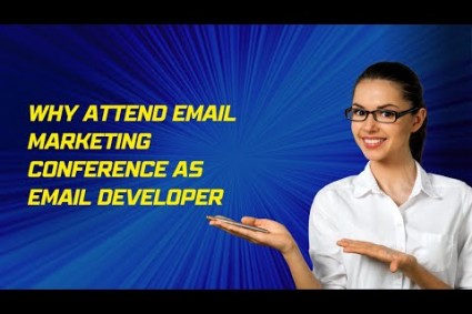 Why Attend Email Marketing Conferences as a HTML Email Developer?